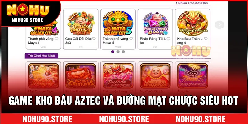 Game Kho báu Aztec và Đường Mạt chược siêu hot